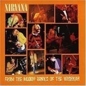 Nirvana / From The Muddy Banks Of The Wishkah (수입)
