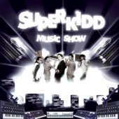 슈퍼 키드 (Super Kidd) / Music Show (프로모션)