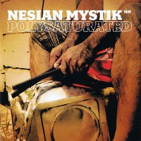 Nesian Mystik / Polysaturated (수입)