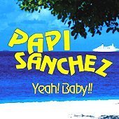 Papi Sanchez / Yeah! Baby!! (프로모션)